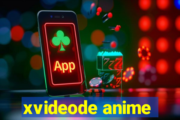 xvideode anime